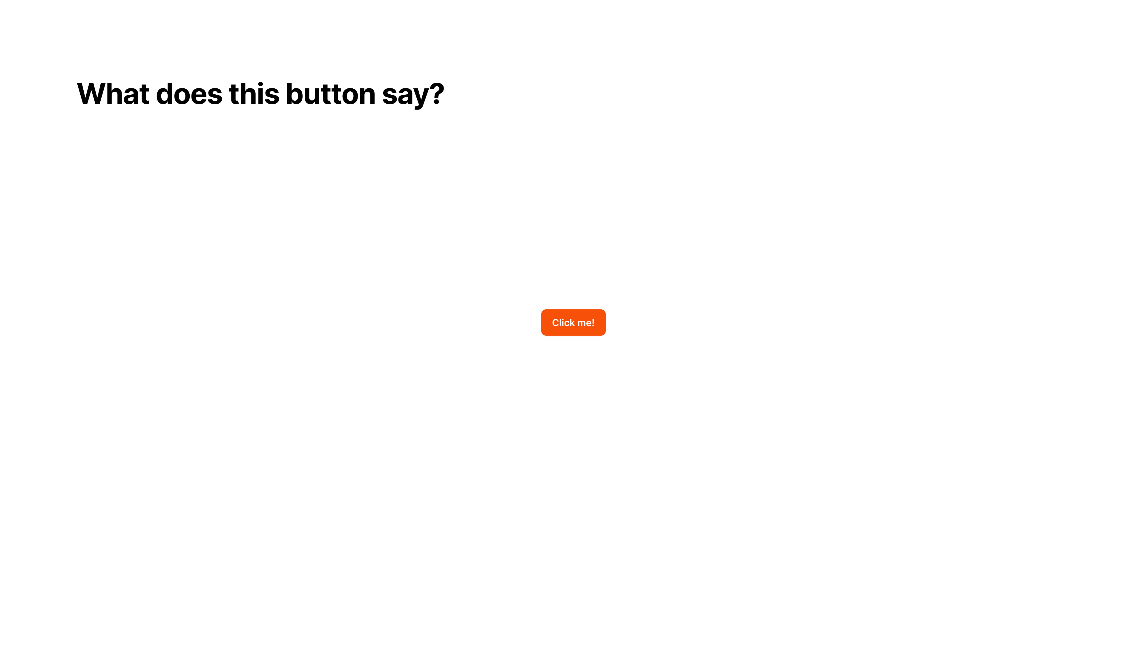 Slide 8: What does this button say? Click me! — improved contrast button example.